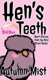  Autumn Mist - Hen's Teeth: Short Stories from the Bird Brain Books - The Bird Brain Books, #4.