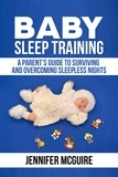  Jennifer McGuire - Baby Sleep Training : A Parent’s Guide to Surviving and Overcoming Sleepless Nights.