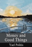 Yael Politis - Money and Good Things - Book 5 of the Olivia Series - Olivia, #5.