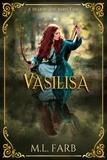  M. L. Farb - Vasilisa - Hearth and Bard Tales.