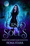  Fiona Starr - Cursed Souls - Society of Ancient Magic, #4.