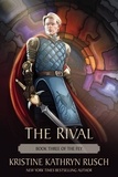  Kristine Kathryn Rusch - The Rival: Book Three of The Fey - The Fey, #3.