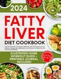  Sarah Roslin - Fatty Liver Diet Cookbook: Triumph Over FLD and Hepatic Steatosis with Scrumptious Low-Fat Recipes, Harness Your Metabolism, and Embrace a Swell-Free Life Naturally [II EDITION].