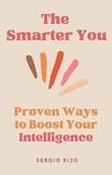  SERGIO RIJO - The Smarter You: Proven Ways to Boost Your Intelligence.