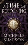  Michelle Simpson - A Time of Reckoning Book Two: The Reckoning - A Time of Reckoning, #2.