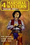  Alfred Bekker et  Pete Hackett - 4 Marshal Western Januar 2023.