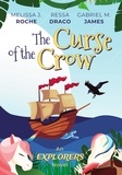  Melissa J. Roche et  Ressa Draco - The Curse of the Crow - Explorers, #1.