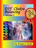 Robyn Ji Smith - DIY Charkra Balancing Version 2.