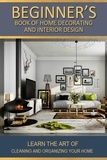  Adil Masood Qazi - Beginners Book of Home Decorating and Interior Design.