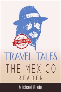  Michael Brein - Travel Tales: The Mexico Reader - True Travel Tales.