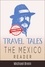  Michael Brein - Travel Tales: The Mexico Reader - True Travel Tales.