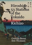  Cristina Berna et  Eric Thomsen - Hiroshige 53 Stations of the Tokaido Kichizo.