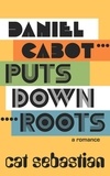  Cat Sebastian - Daniel Cabot Puts Down Roots - The Cabots.