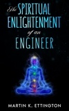 Martin Ettington - The Spiritual Enlightenment of an Engineer.