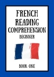 Mikkelsen Dubois - French Reading Comprehension: Beginner Book One.