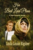  Linda Louise Rigsbee - Her Best Laid Plans.