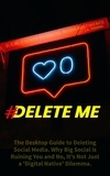  J.A. Thomas - Delete Me: 7 Steps to Social Media Abstinence.