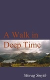  Morag Smyth - A Walk In Deep Time.