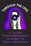  Cassie Marie - Through the Lens: A Young Photographer's Journey to Self-Discovery.