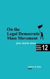  Julie De Lima et  José Maria Sison - On the Legal Democratic Mass Movement - Sison Reader Series, #12.
