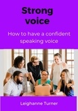  Leighanne Turner - How To Have A Strong &amp; Confident Speaking Voice.