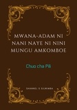  Shannel S Silwimba - Mwana-Adam ni Nani Naye ni Nini Mungu Amkomboe - Chuo cha Pili, #2.