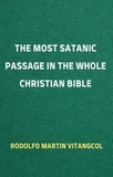  Rodolfo Martin Vitangcol - The Most Satanic Passage in the Whole Christian Bible.