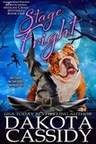  Dakota Cassidy - Stage Fright: A Paranormal Women's Fiction Novel - A Bewitching Midlife Crisis Mystery, #1.