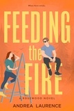  Andrea Laurence - Feeding the Fire - Rosewood, #2.
