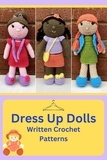  Teenie Crochets - Dress Up Dolls - Written Crochet Pattern.