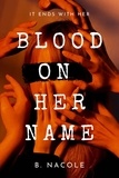  B. Nacole - Blood on Her Name.