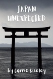  Carrie Riseley - Japan Unexpected - Come on a journey with me, #2.