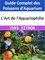 YVES SITBON - L'Art de l'Aquariophilie : Guide Complet des Poissons d'Aquarium.