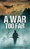  David Lee Corley - A War Too Far - The Airmen Series, #1.