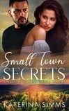  Katerina Simms - Small Town Secrets – A Harlow Series Book - Harlow Series, #4.