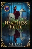  M. L. Farb - Heartless Hette - Hearth and Bard Tales.
