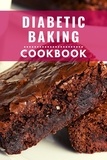  Karen Williams - Diabetic Baking Cookbook: Healthy and Delicious Diabetic Diet Baking Recipes You Can Easily Make at Home! - Diabetic Diet Cooking, #2.
