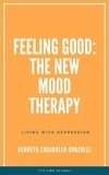  Kenneth Caraballo - Feeling Good: The New Mood Therapy.