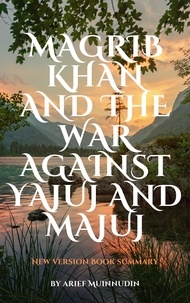 Arief Muinnudin - Magrib Khan And The War Against Yajuj and Majuj - Magrib Khan, #2.