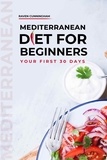  Raven Cunningham - Mediterranean Diet for Beginners: Your First 30 Days.