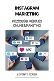  Levente Szabó - Instagram Marketing (Közösségi Média és Online Marketing).