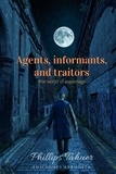  Phillips Tahuer - Agents, informants and traitors - dark history, #5.