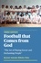  Jose Antonio Ribeiro Neto - Football that Comes from God (third edition) - The Art of Playing Soccer and Enchanting People.