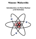  Simone Malacrida - Introducción a la Física Nuclear y de Partículas.