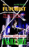  Dean C. Moore - Unkillable - The Futurist, #1.