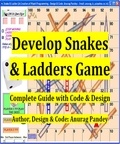  Anurag Pandey - Develop Snakes &amp; Ladders Game Complete Guide with Code &amp; Design.