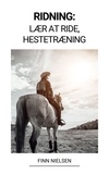  Finn Nielsen - Ridning: Lær at ride, Hestetræning.