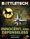  Jason Hansa - BattleTech: Innocent, and Defenseless (The Mercenary Tales, #2).