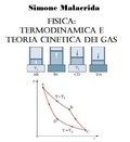  Simone Malacrida - Fisica: termodinamica e teoria cinetica dei gas.