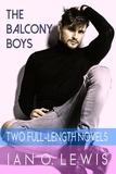  Ian O. Lewis - The Balcony Boys - The Balcony Boys, #3.